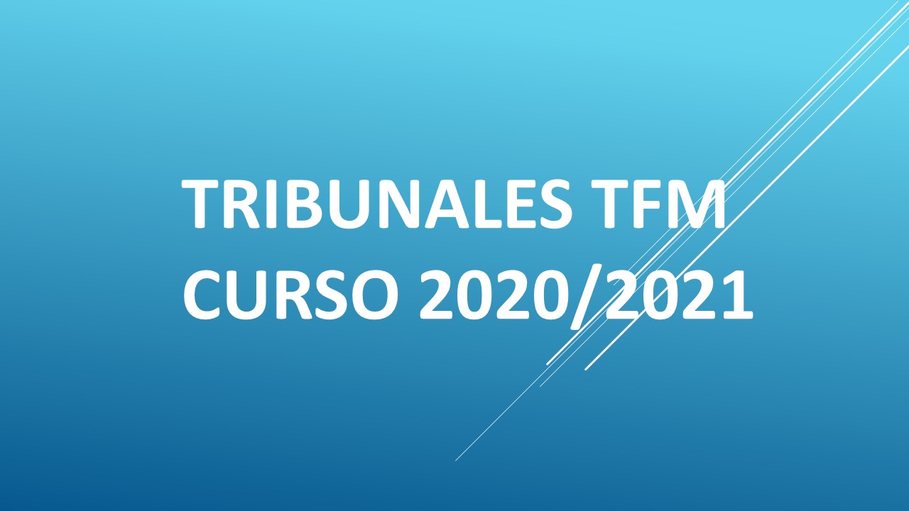 Tribunales TFM Curso 2020/2021