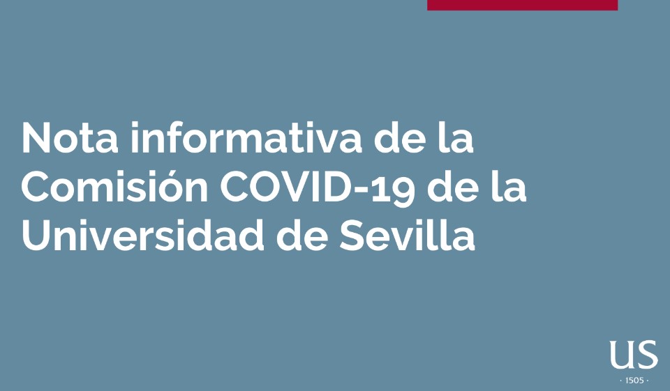 Nota informativa de la Comisión COVID de laUniversidad de Sevilla ante el inicio del curso académico 2022/2023