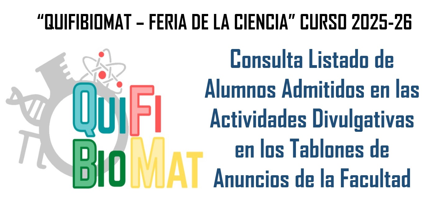 LISTADO DE ALUMNOS ADMITIDOS EN LAS ACTIVIDADES DIVULGATIVAS “QUIFIBIOMAT – FERIA DE LA CIENCIA” CURSO 2025-26