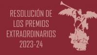 RESOLUCIÓN DE LOS PREMIOS EXTRAORDINARIOS 2023-24