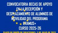 CONVOCATORIA DE BECAS DE APOYO EN LA RECEPCIÓN Y DESPLAZAMIENTO DE ALUMNOS DE MOVILIDAD INTERNACIONAL EN EL MARCO DEL PROGRAMA ERAMUS+CURSO 2025-26