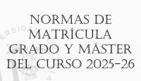 Normas de matrícula para Grado y Máster del curso 2025-26