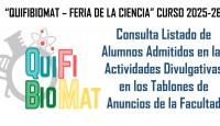 LISTADO DE ALUMNOS ADMITIDOS EN LAS ACTIVIDADES DIVULGATIVAS “QUIFIBIOMAT – FERIA DE LA CIENCIA” CURSO 2025-26