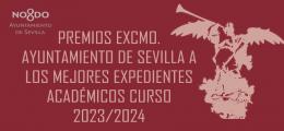 PREMIOS EXCMO. AYUNTAMIENTO DE SEVILLA A LOS MEJORES EXPEDIENTES ACADÉMICOS