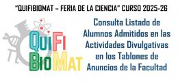 LISTADO DE ALUMNOS ADMITIDOS EN LAS ACTIVIDADES DIVULGATIVAS “QUIFIBIOMAT – FERIA DE LA CIENCIA” CURSO 2025-26