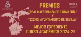 PREMIOS "REAL MAESTRANZA DE CABALLERÍA" y "EXCMO. AYUNTAMIENTO DE SEVILLA" 2024-25