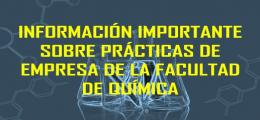 INFORMACIÓN IMPORTANTE SOBRE PRÁCTICAS DE EMPRESA DE LA FACULTAD DE QUÍMICA
